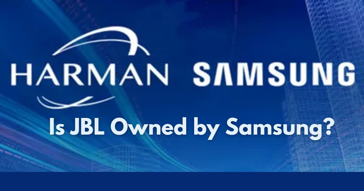 Is JBL Owned by Samsung?