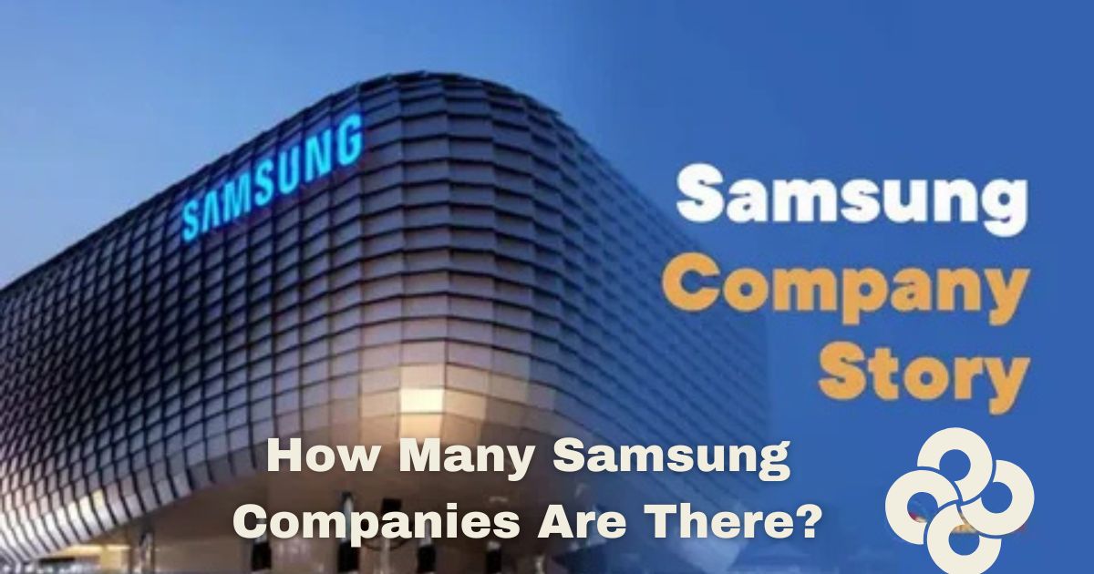 How Many Samsung Companies Are There?